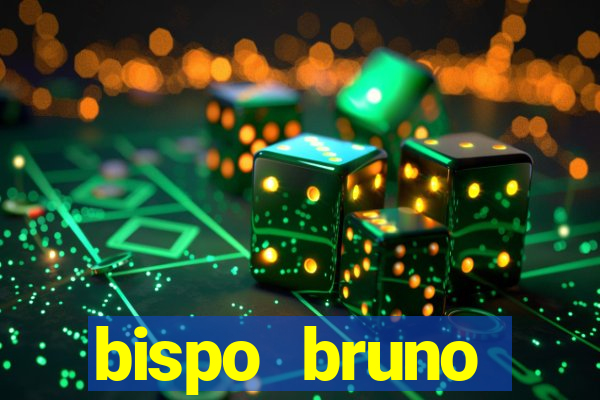 bispo bruno leonardo fortuna